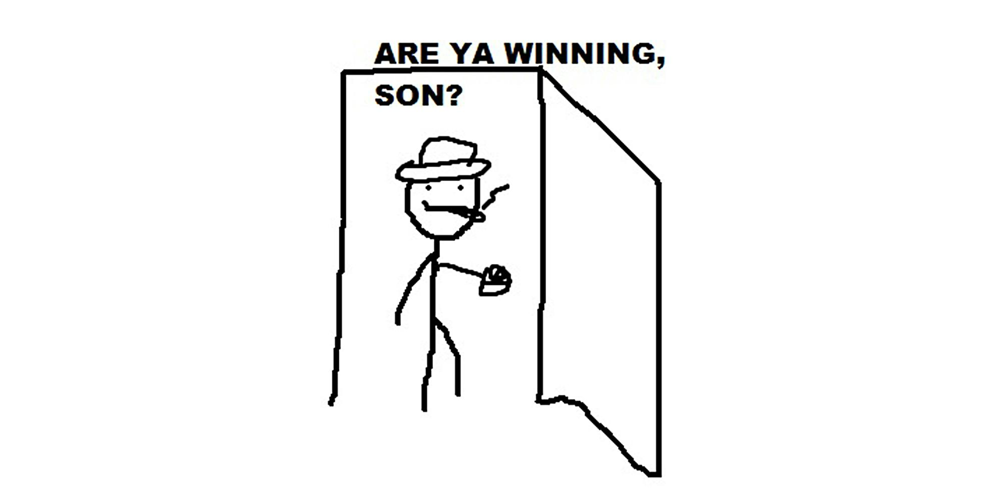 are-ya-winning-son.jpg