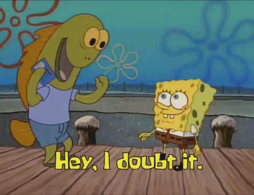 doubt-it-sponge-bob.gif